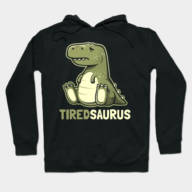 tired-saurus Main Tag Hoodie by Phelan Daniel